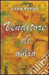 Venditore di oblio libro