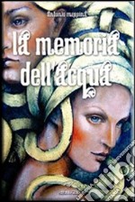 La memoria dell'acqua libro