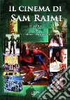 Il cinema di Sam Raimi libro di Zanello Fabio