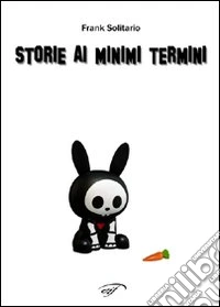Storie ai minimi termini libro