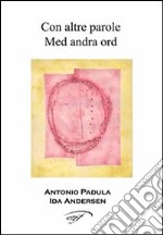 Con altre parole-Med andra ord. Testo svedese a fronte libro