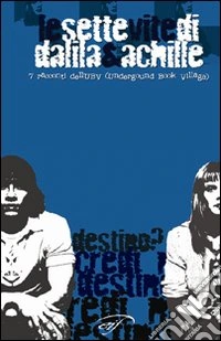 Le sette vite di Dalila e Achille libro