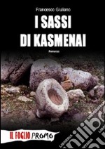 I sassi di Kasmenai libro