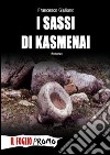 I sassi di Kasmenai libro