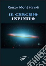 Il cerchio infinito libro