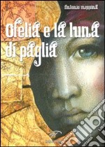 Ofelia e la luna di paglia libro