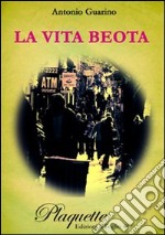 La vita beota libro