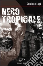 Nero tropicale libro