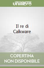 Il re di Calkware libro