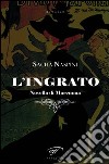 L'ingrato. Novella di Maremma libro