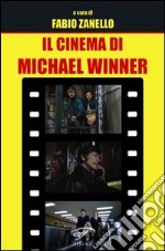 Il cinema di Michael Winner libro