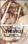 Le orme del Tiburzi. Domenichino, una fiaba nera della Maremma libro