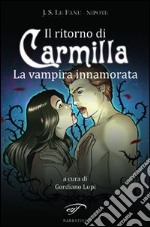 Il ritorno di Carmilla. La vampira innamorata libro