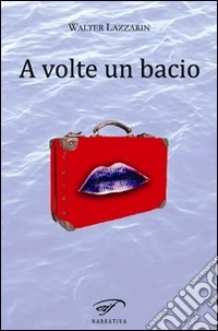 A volte un bacio