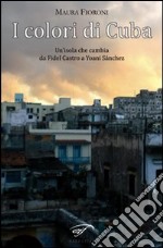 I colori di Cuba libro