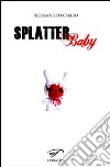 Splatter baby libro