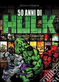 50 anni di Hulk