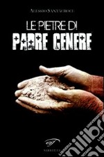 Le pietre di padre Cenere libro