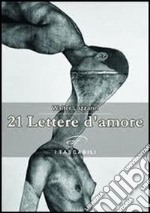 21 lettere d'amore libro