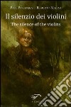 Il silenzio dei violini (The silence of the violins) libro