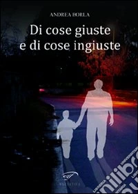 Di cose giuste e di cose ingiuste