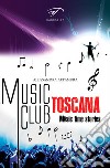 Music club Toscana. Music time stories libro