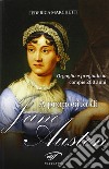 A proposito di Jane Austen. Orgoglio e pregiudizio compie 200 anni libro