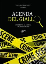 Agenda del giallo. Un delitto al giorno e passa la paura!