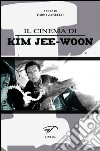 Il cinema di Kim Jee-Woon libro