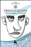 Demian estate. Stagione 1 (Lezione per le vacanze) libro