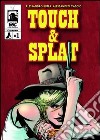 Touch & Splat. Il fumetto libro