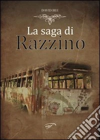 La saga di Razzino