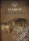 La saga di Razzino libro