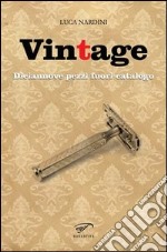 Vintage. Diciannove pezzi fuori catalogo libro