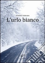 L'urlo bianco libro