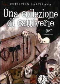 Una collezione di cattiverie libro