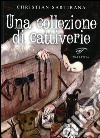 Una collezione di cattiverie libro