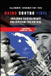 Caino contro Fidel. Guillermo Cabrera Infante, uno scrittore tra due isole libro di Torreguitart Ruiz Alejandro