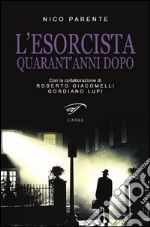 L'esorcista. Quarant'anni dopo libro