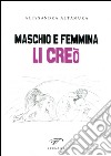 Maschio e femmina li creò libro di Altamura Alessandra