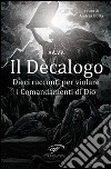 Il decalogo. Dieci racconti per violare i comandamenti di Dio libro