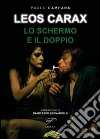 Leos Carax. Lo schermo e il doppio libro di Campana Paolo