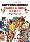 Soprassediamo! Franco & Ciccio story. Il cinema comico-parodistico di Franco Franchi e Ciccio Ingrassia libro