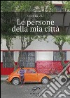 Le persone della mia città libro