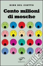 Cento milioni di mosche