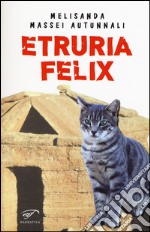 Etruria felix libro