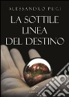 La sottile linea del destino libro