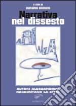 Narrativa del dissesto. Autori alessandrini raccontano la città libro