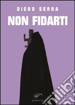 Non fidarti