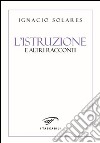 L'istruzione e altri racconti libro